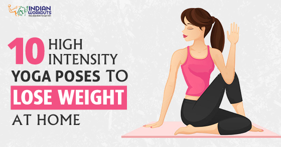 Top 10 Effective Yoga Poses to Lose Weight Fast