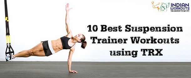 Suspension Trainer Workouts using TRX