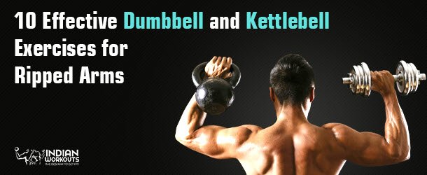 Solid Dumbbell and Kettlebell Exercises for Arms