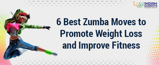 6 Best Zumba Moves to Promote Weight Loss and Improve Fitness