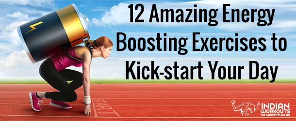 12 Amazing Energy Boosting Exercises to Kick-start Your Day